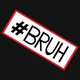 Bruh Sticker