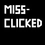 Missclicked