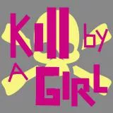 KILL BY A GIRL